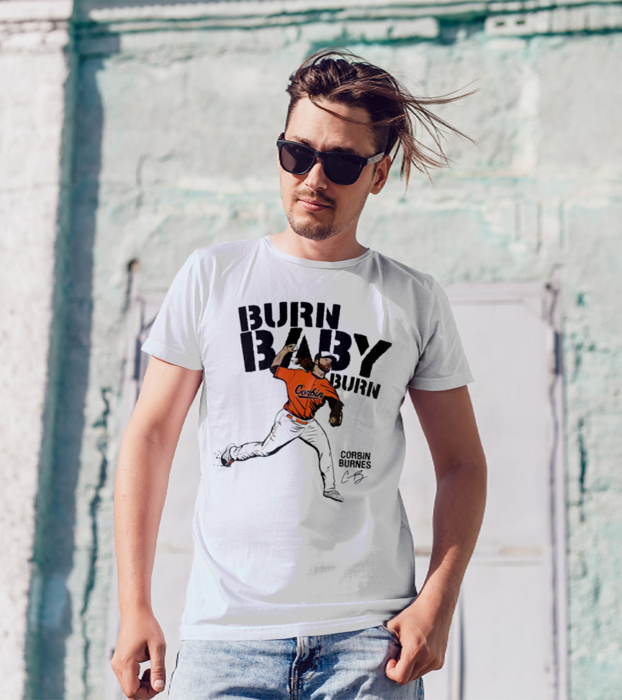 Corbin Burnes Burn Baby Burn Baltimore Baseball Pitcher T-Shirt