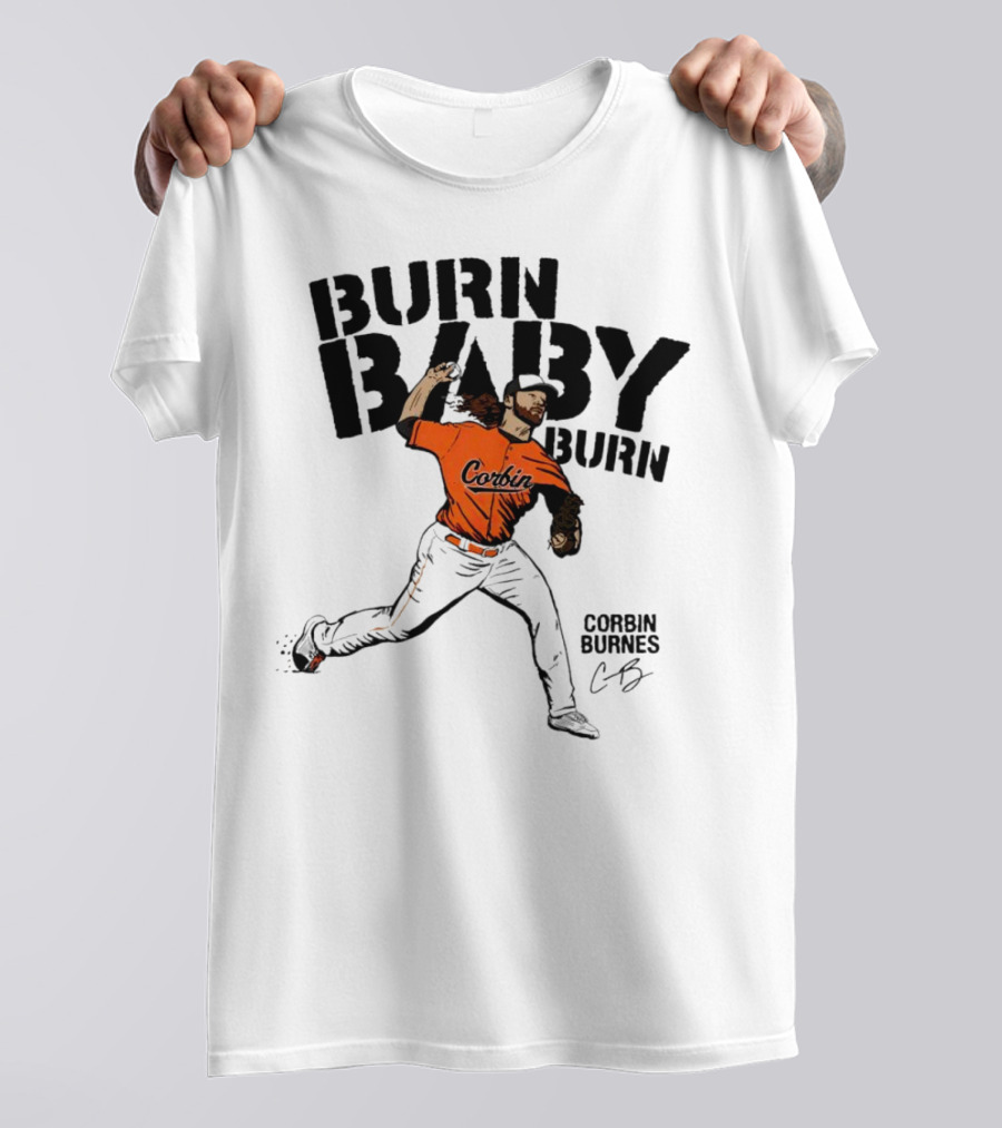 Corbin Burnes Burn Baby Burn Baltimore Baseball Pitcher T-Shirt
