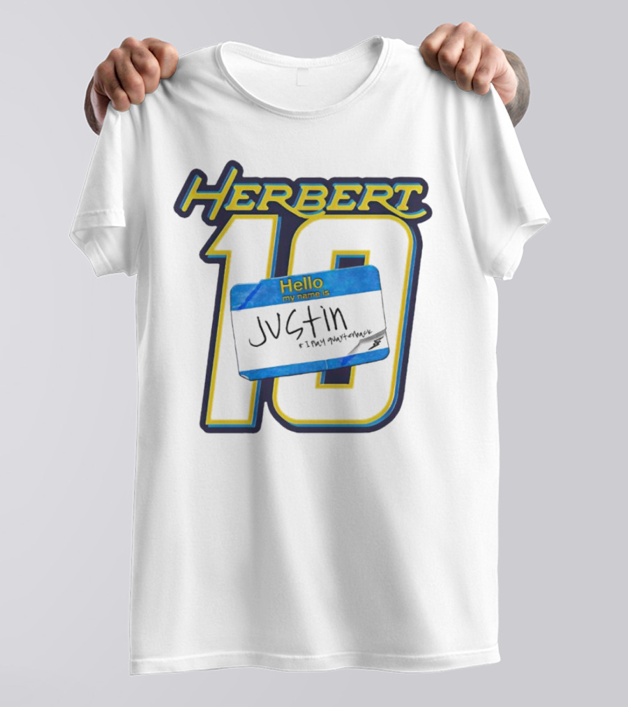 Herbert 10 Hello My Name Is Justin I Play Quarterback T-Shirt