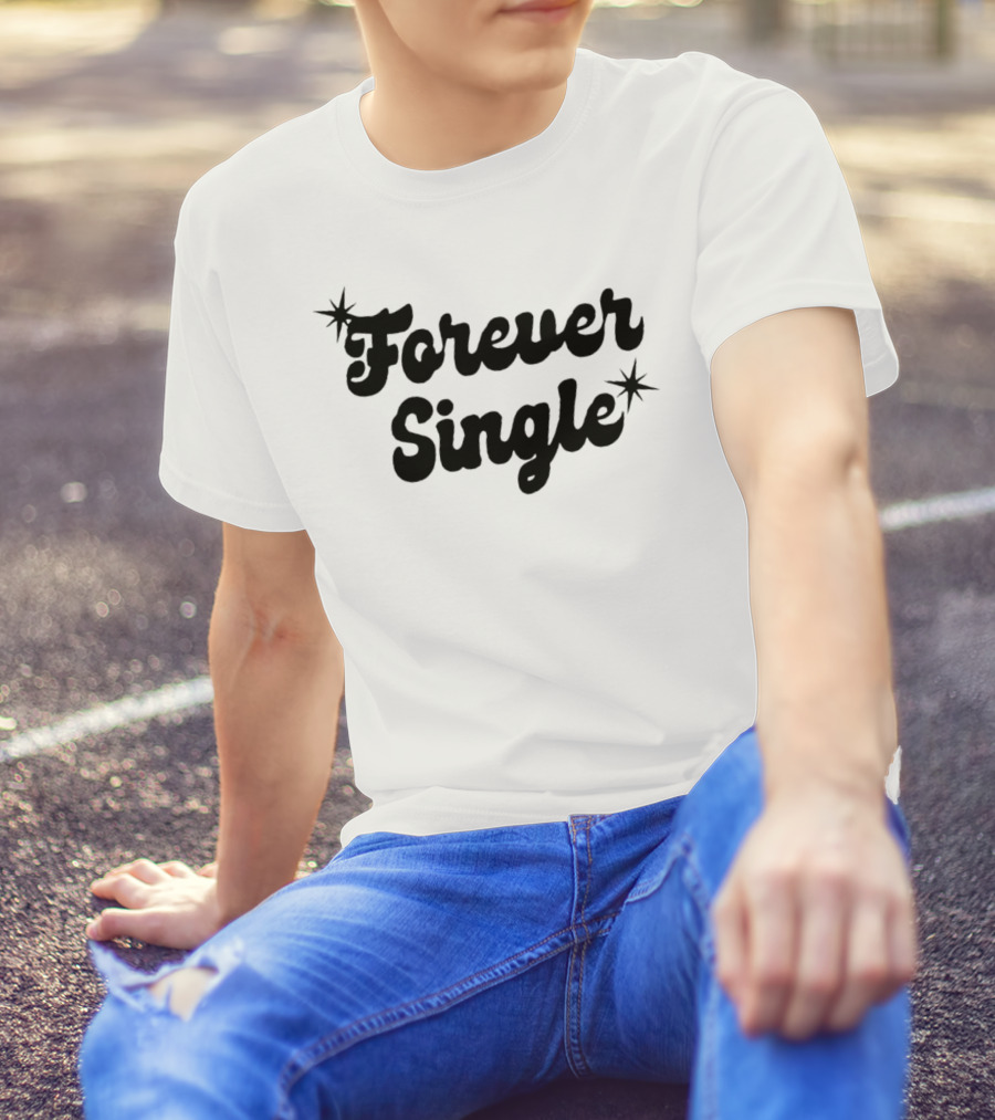 Forever Single Retro Style Text With Stars T-Shirt