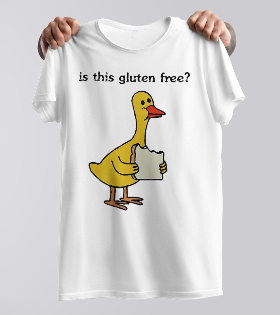 Is This Gluten Free Duck Eating Bread T-Shirt