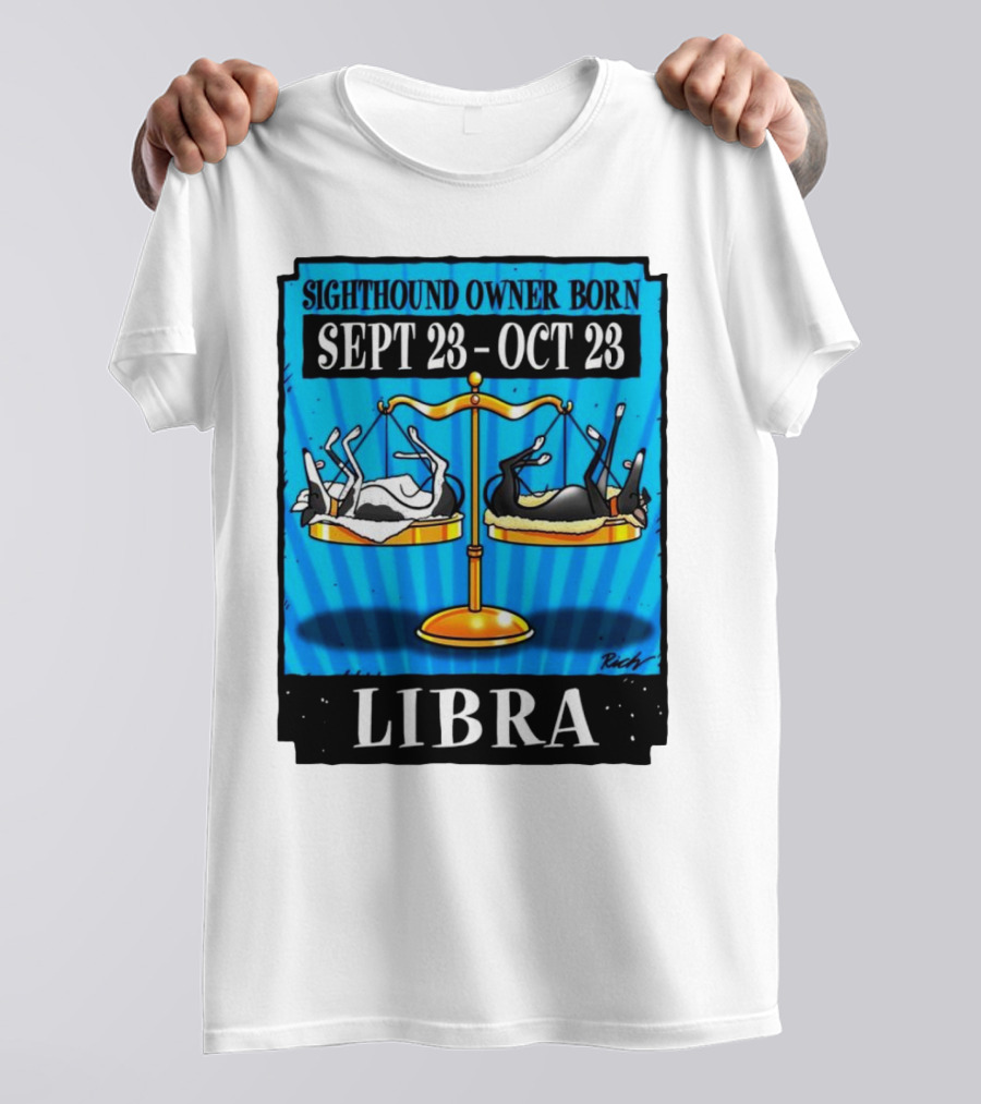 Sighthound Owner Born Libra Sept 23-Oct 23 T-Shirt