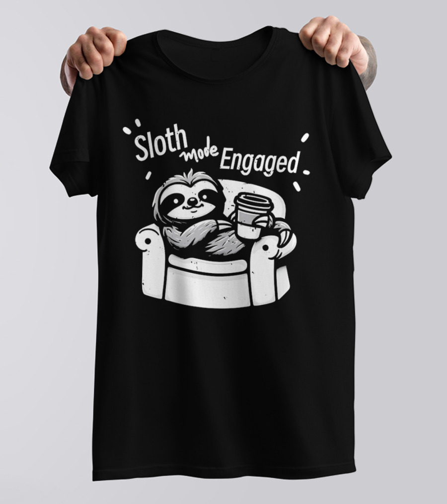 Sloth Mode Engaged Relaxing Sloth With Coffee On Couch T-Shirt