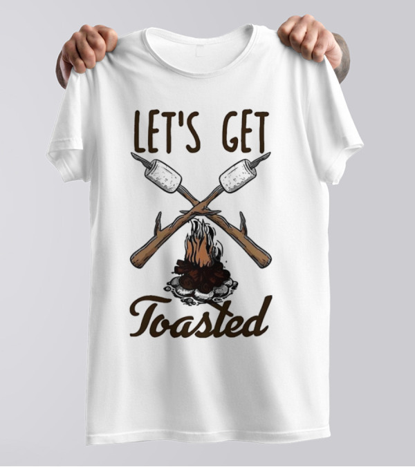 LET'S GET TOASTED Campfire S'mores Roasting T-Shirt