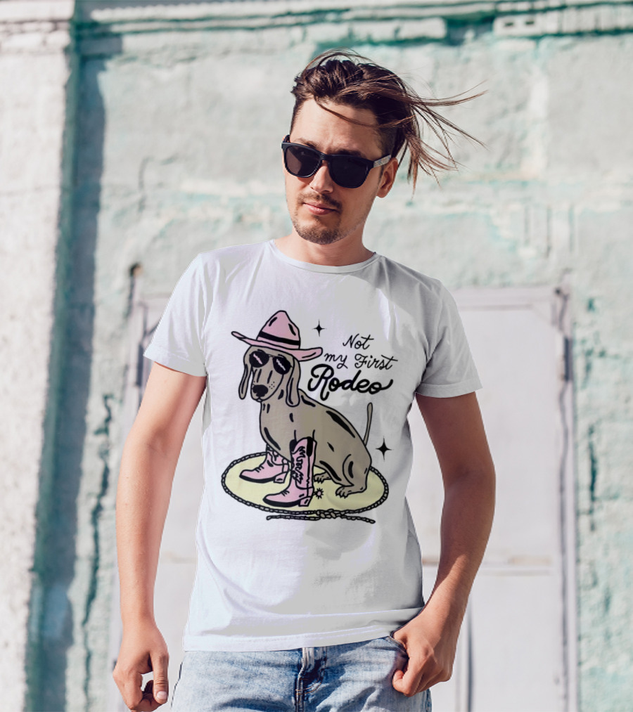 Not My First Rodeo Dog With Cowboy Hat And Boots T-Shirt