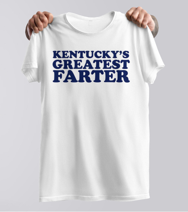 KENTUCKY'S GREATEST FARTER T-Shirt