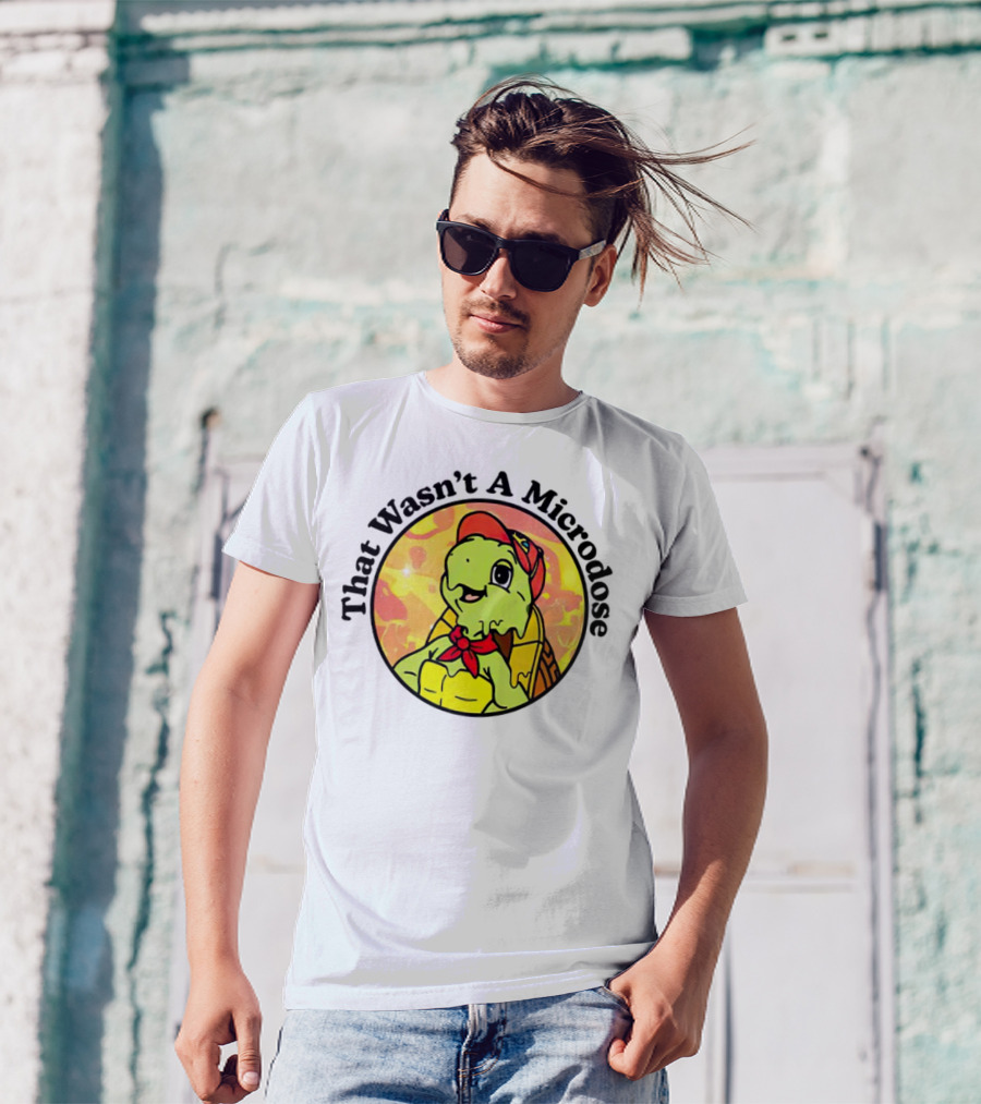 That Wasn't A Microdose Cartoon Turtle In Red Bandana And Cap T-Shirt