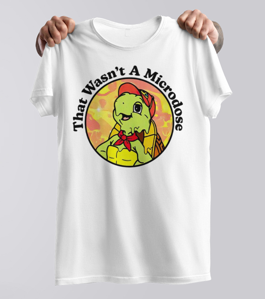 That Wasn't A Microdose Cartoon Turtle In Red Bandana And Cap T-Shirt