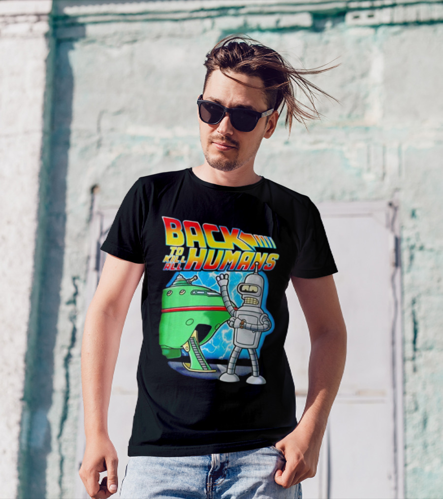 Back To Kill All Humans Futurama Bender And Spaceship Iconic Mashup T-Shirt