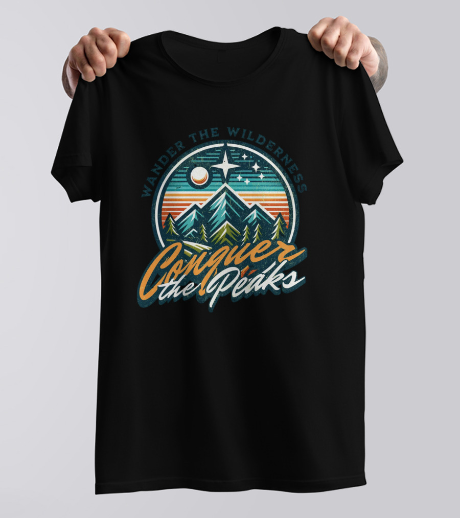 Wander The Wilderness Conquer The Peaks T-Shirt