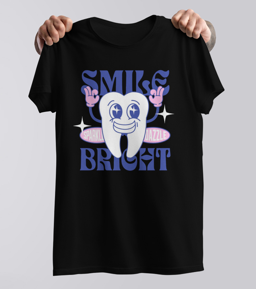 SMILE BRIGHT SPARKLE DAZZLE T-Shirt