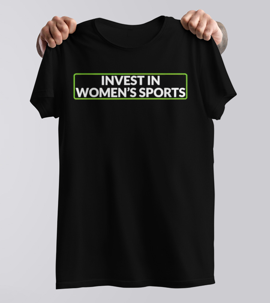 INVEST IN WOMEN’S SPORTS T-Shirt