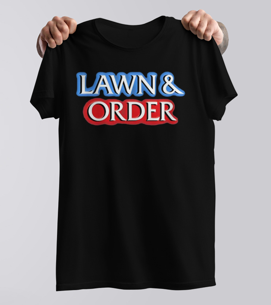 Lawn And Order Blue T-Shirt