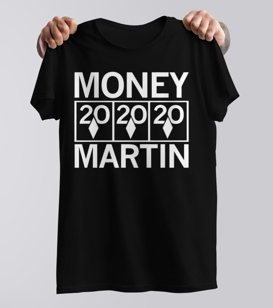 Money Martin 20 20 20 Jackpot Slots T-Shirt