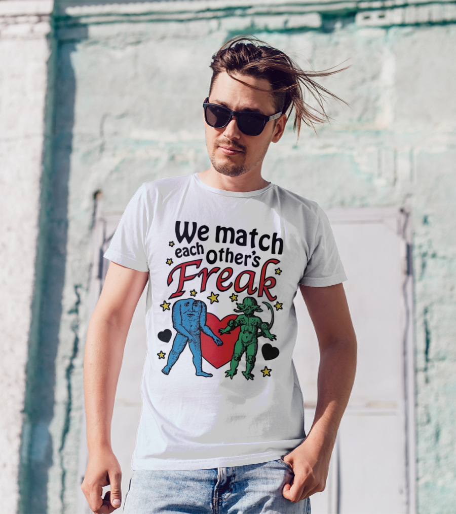 We Match Each Other’s Freak Heart Blue And Green Creatures T-Shirt