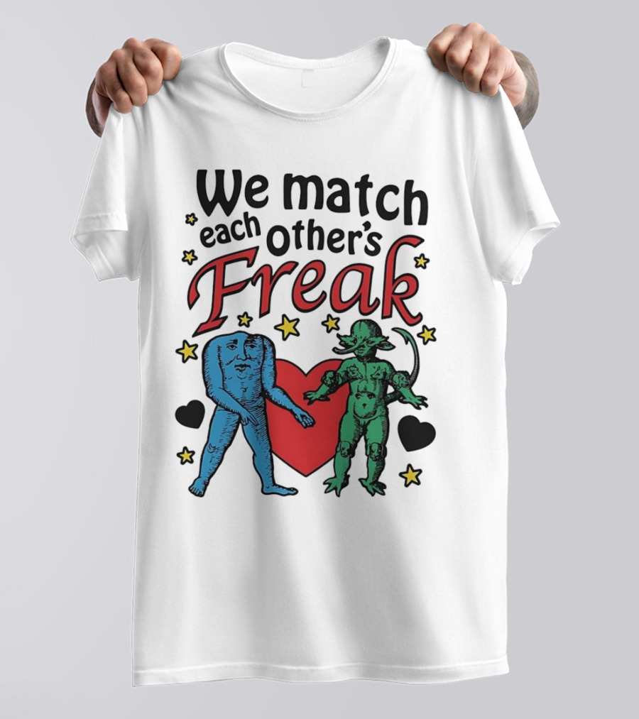 We Match Each Other’s Freak Heart Blue And Green Creatures T-Shirt