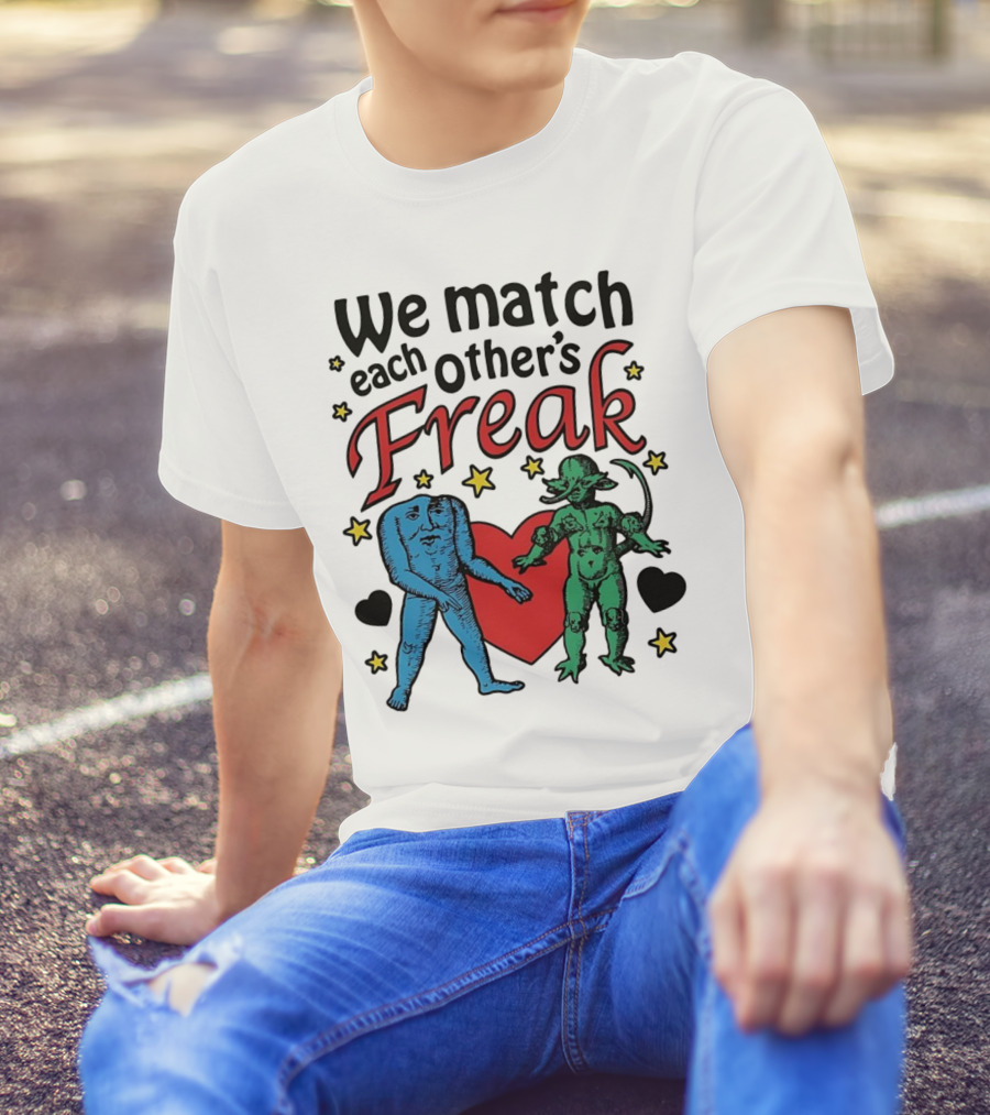 We Match Each Other’s Freak Heart Blue And Green Creatures T-Shirt