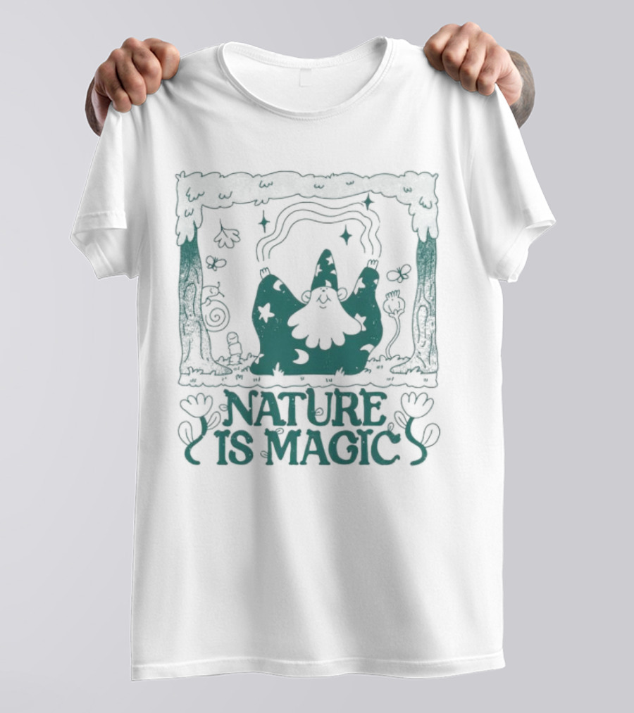 Wizard In Enchanted Forest: Nature Is Magic T-Shirt