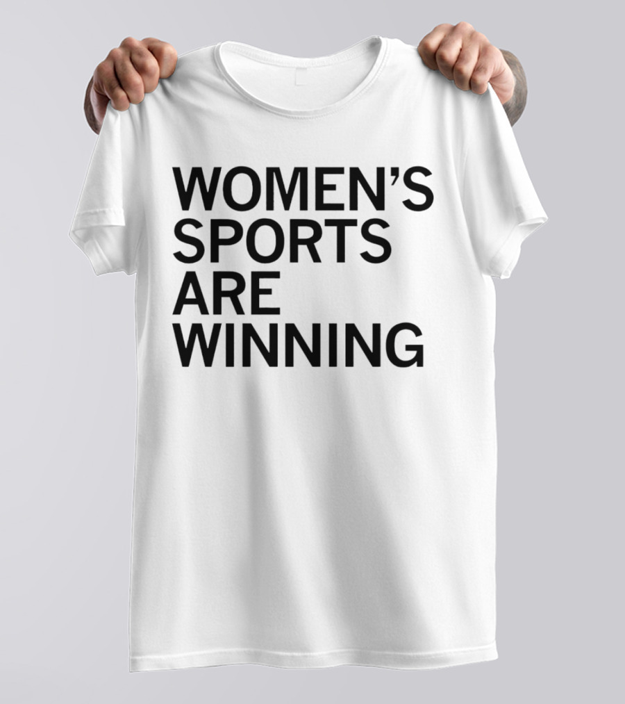 Women’s Sports Are Winning T-Shirt