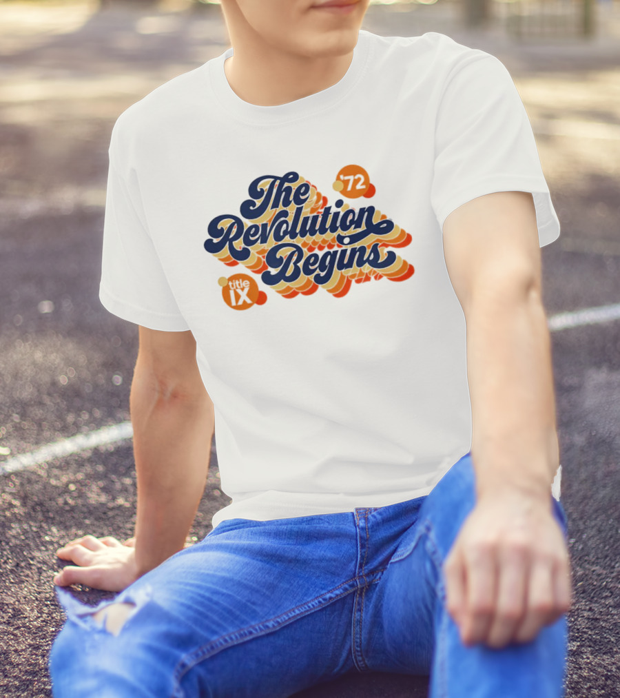 The Revolution Begins '72 Title IX T-Shirt