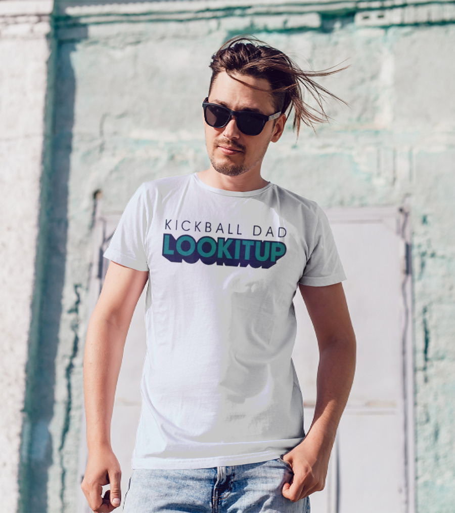 KICKBALL DAD LOOKITUP T-Shirt