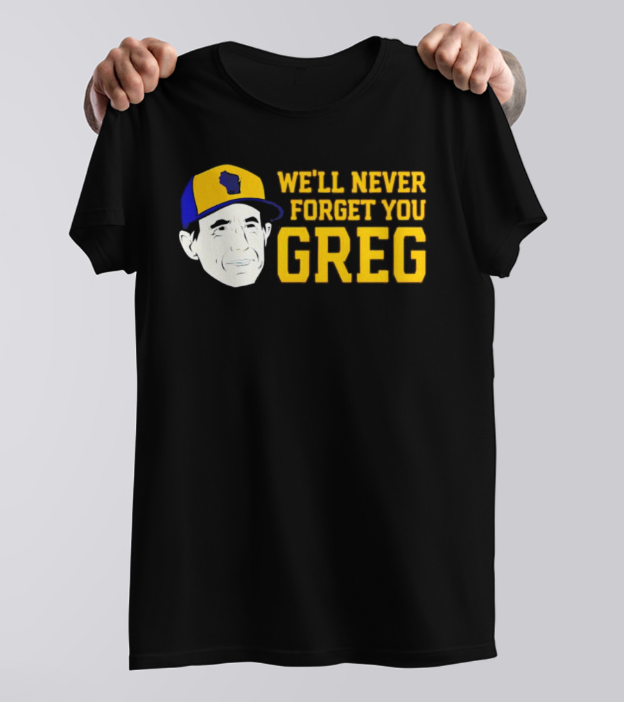 Craig Counsell We'll Never Forget You Greg T-Shirt