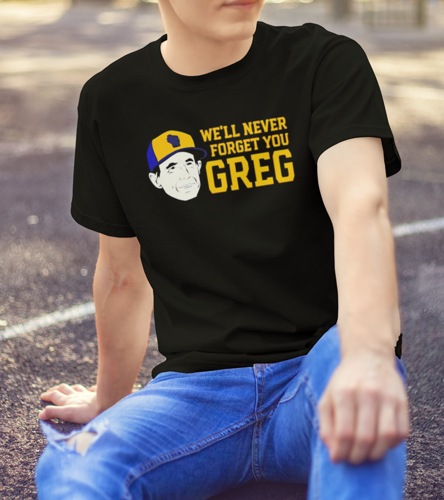 Craig Counsell We'll Never Forget You Greg T-Shirt