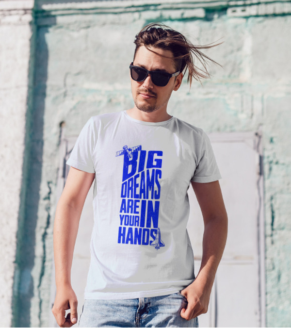 Big Dreams Are In Your Hands Space Shuttle Satellite T-Shirt