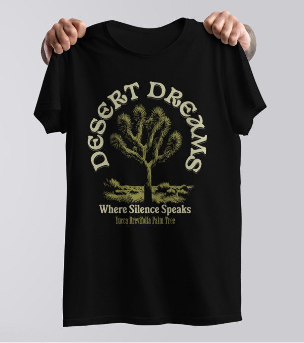 Desert Dreams Where Silence Speaks Yucca Brevifolia Palm Tree T-Shirt