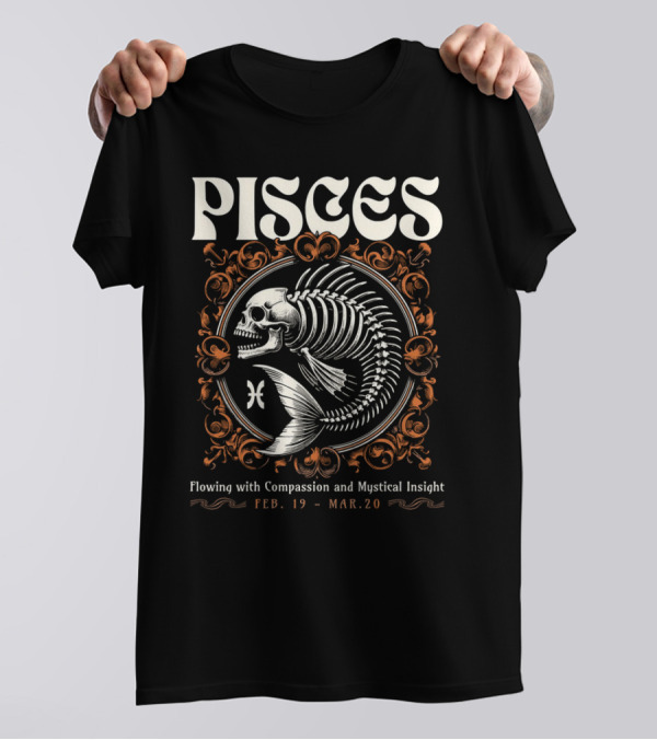 Pisces Skeleton Vintage Flowing With Compassion And Mystical Insight Feb. 19 - Mar. 20 T-Shirt