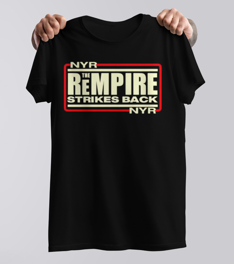 NYR The Rempire Strikes Back T-Shirt