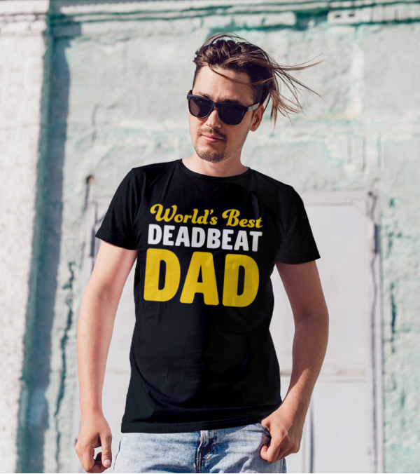 World's Best Deadbeat Dad T-Shirt