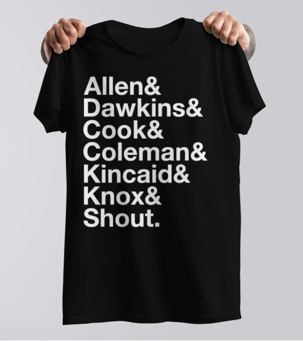 Allen Dawkins Cook Coleman Kincaid Knox Shout Names List T-Shirt
