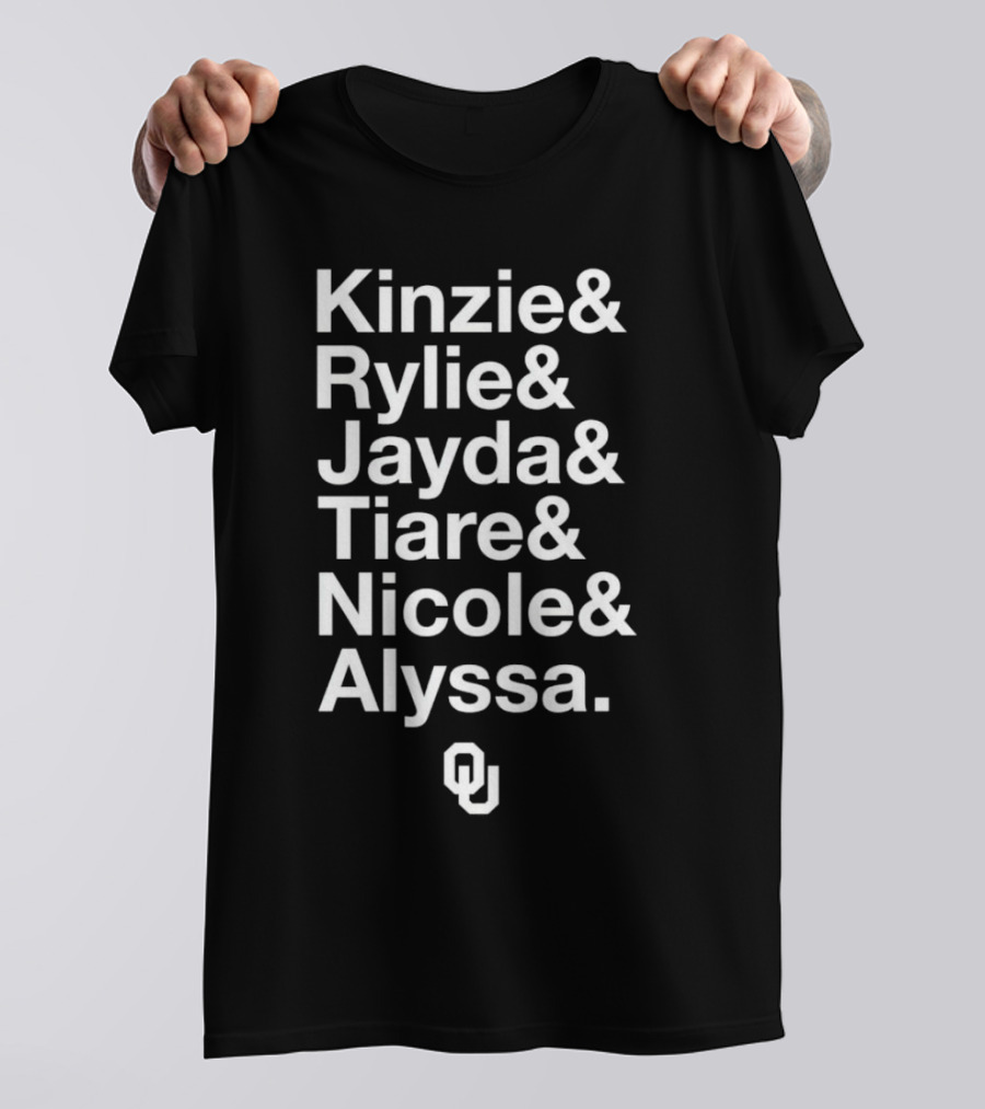 Kinzie Rylie Jayda Tiare Nicole Alyssa OU T-Shirt