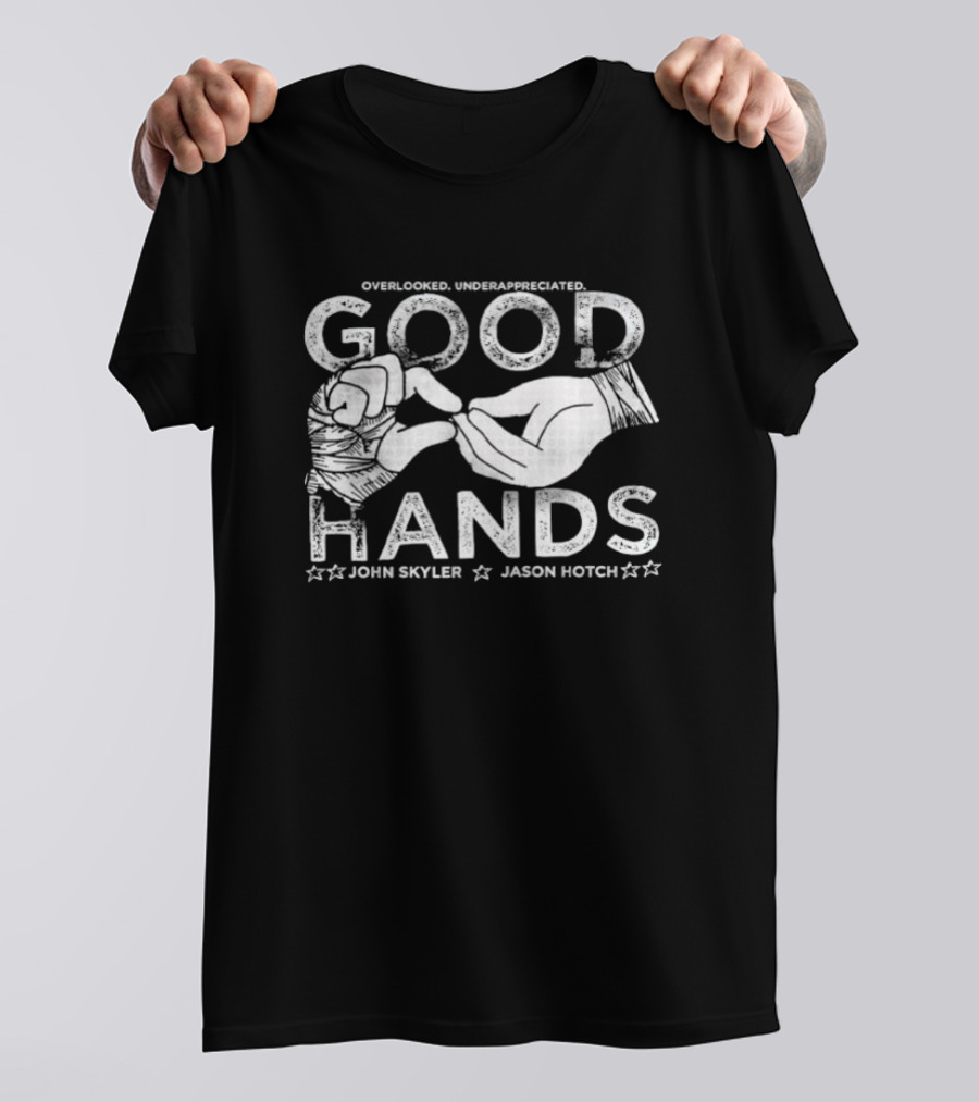 Overlooked Underappreciated Good Hands John Skyler Jason Hotch T-Shirt