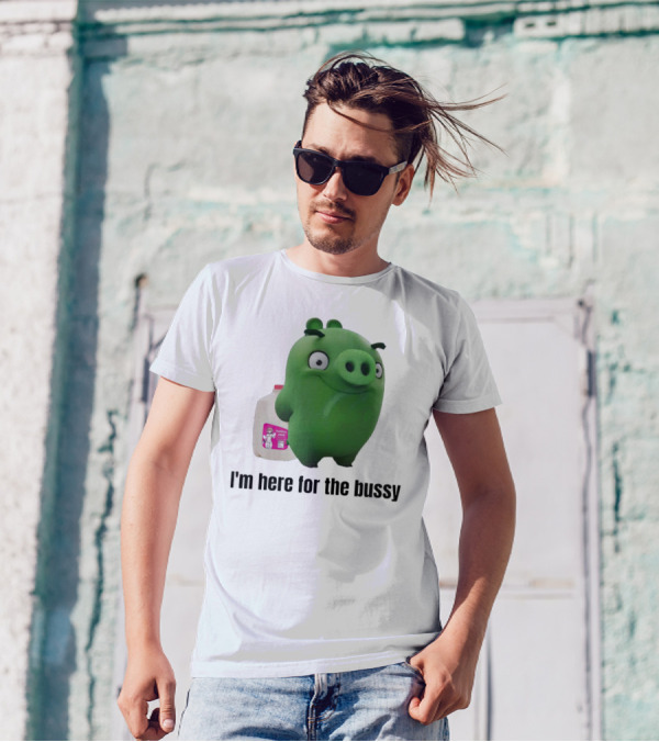 Bad Piggies I'm Here For The Bussy Femboy Milk T-Shirt
