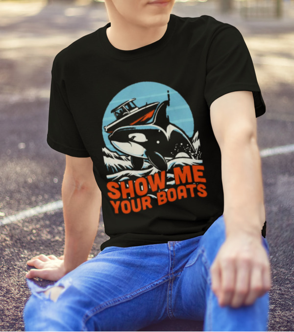 Orca Breaching Waves With Speedboat Show Me Your Boats T-Shirt