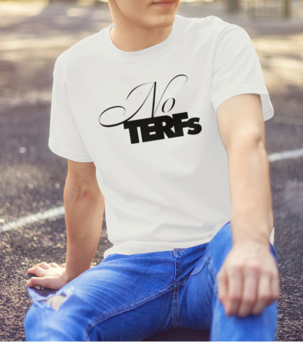 No TERFs T-Shirt