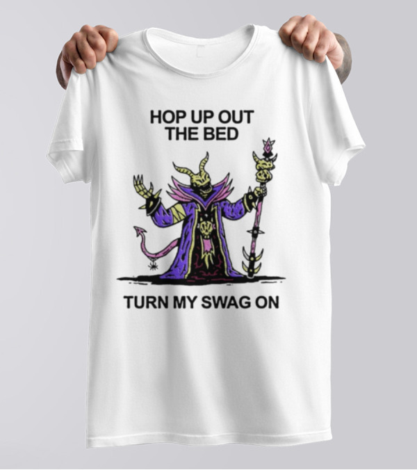 Wizard Of Barge Hop Up Out The Bed Turn My Swag On Mage With Staff And Demon Tail T-Shirt