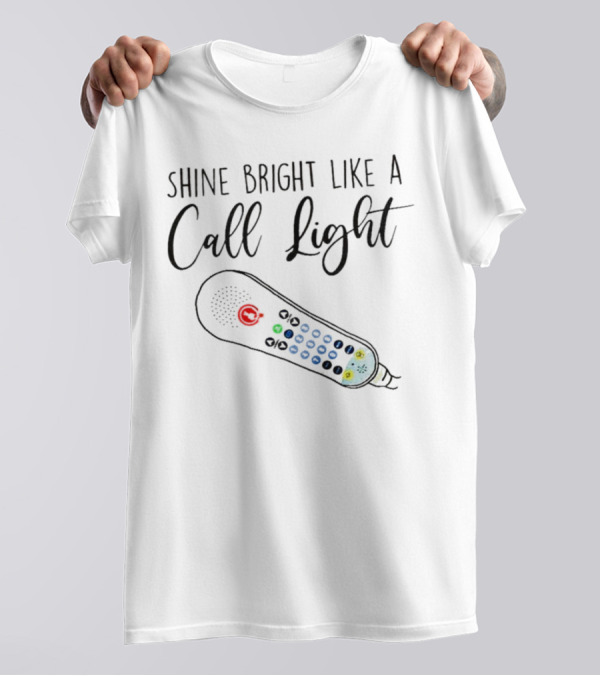 Shine Bright Like A Call Light Remote Control T-Shirt
