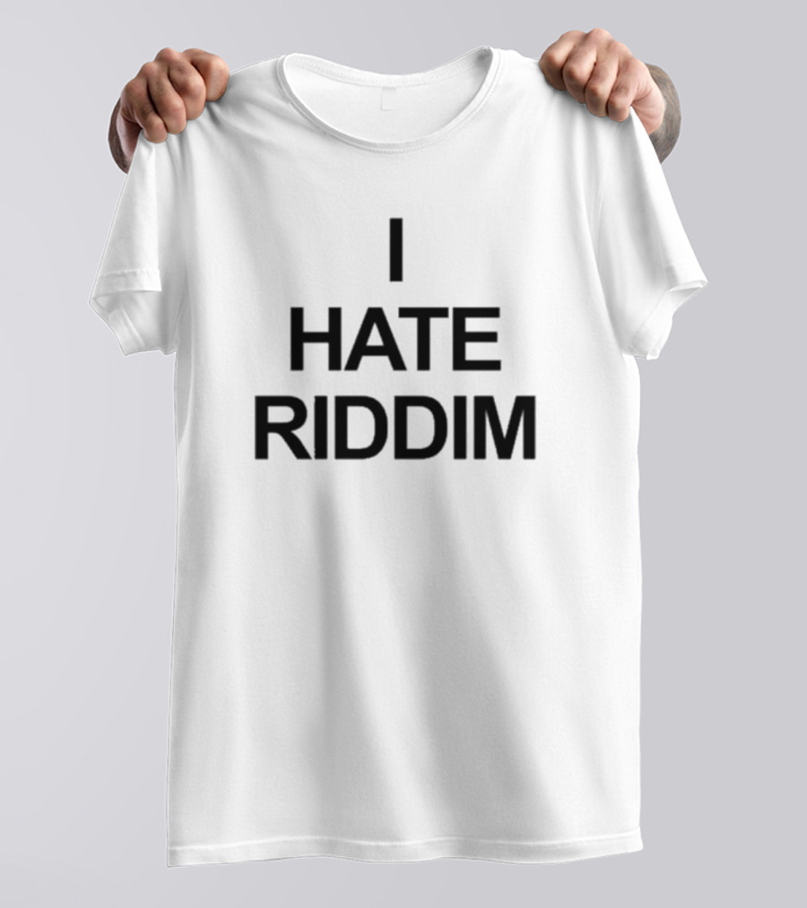 Mad Dubz I Hate Riddim Statement Piece T-Shirt