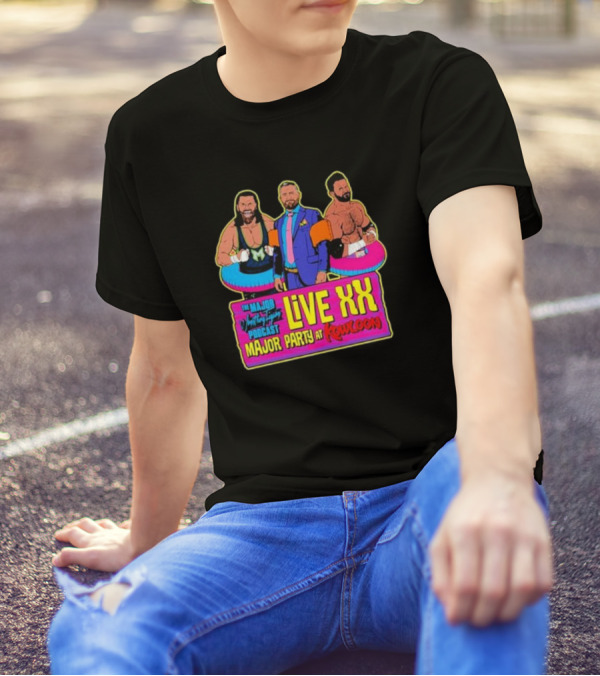 The Major Wrestling Figure Podcast Live XX Major Party At Kowloon T-Shirt