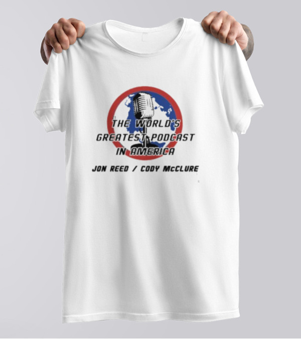 The World’s Greatest Podcast In America Jon Reed Cody McClure Microphone Globe Circle T-Shirt