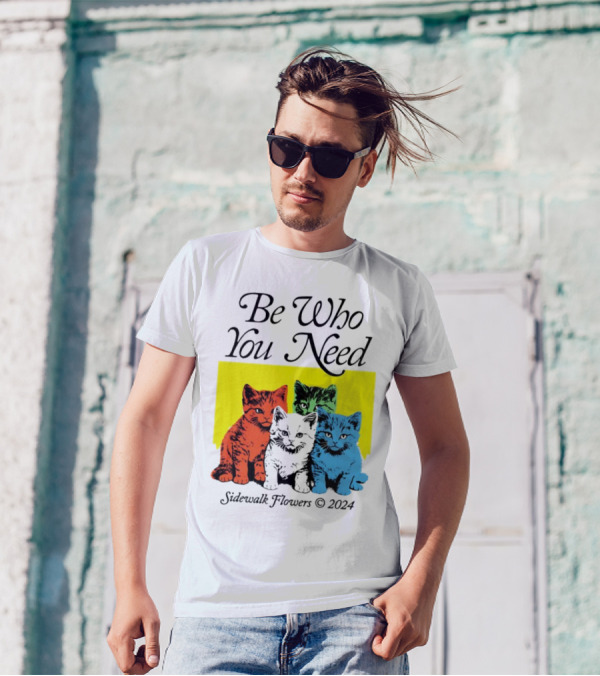 Be Who You Need Colorful Cats Sidewalk Flowers T-Shirt