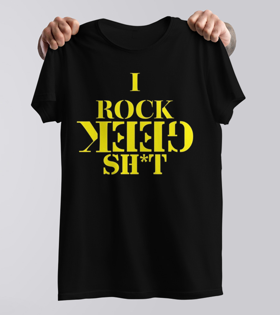 I Rock Geek Sh*t Retro Style Upside-Down Typography T-Shirt