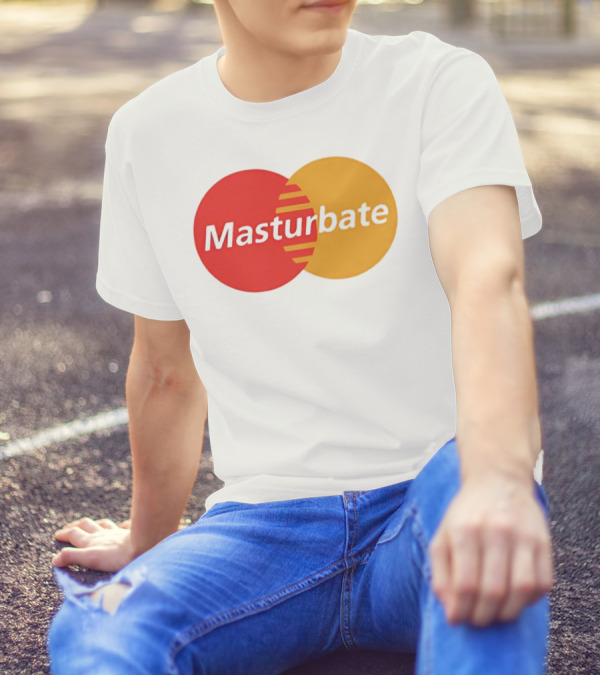 Masturbate Mastercard T-Shirt