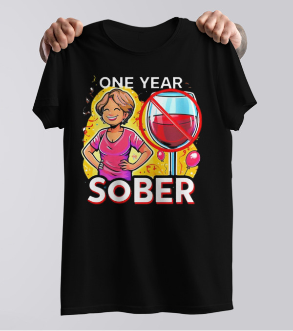 One Year Sober Celebration With Joyful Woman And No Wine T-Shirt