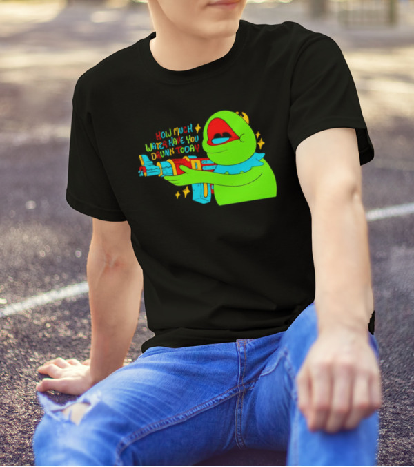 Kermit How Much Water Have You Drunk Today Gun Drawing T-Shirt