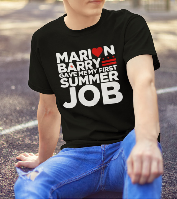 MARION BARRY GAVE ME MY FIRST SUMMER JOB HEART STARS STRIPES T-Shirt