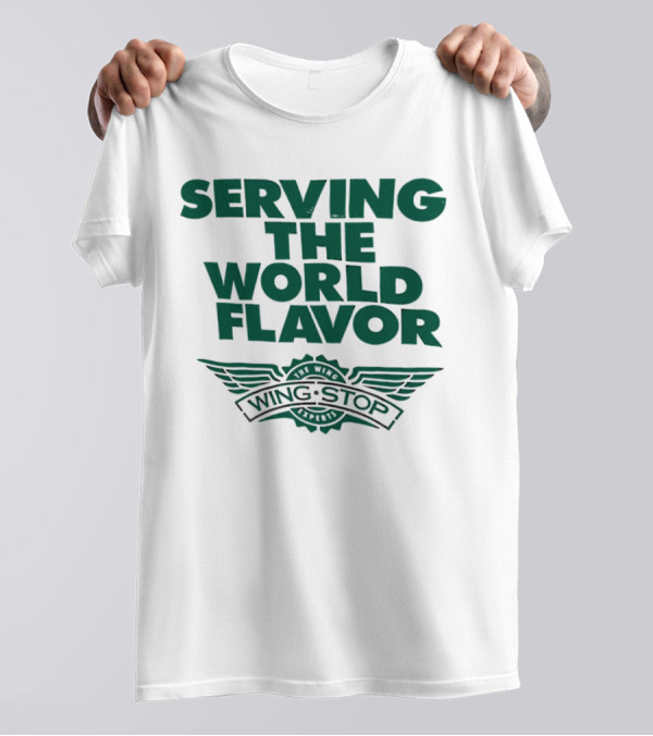 Serving The World Flavor Wingstop Wings Of The World T-Shirt